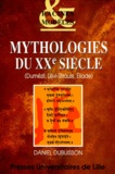 Daniel Dubuisson - Mythologies Du Xxeme Siecle. Dumezil, Levi-Strauss, Eliade.