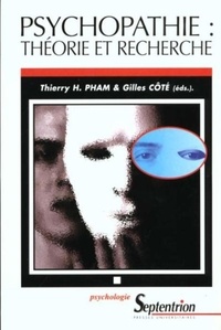 Thierry H. Pham et Gilles Cote - Psychopathie - Théorie et recherche.