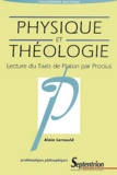 Alain Lernould - Physique et théologie. - Lecture du Timée de Platon par Proclus.