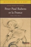 Alexis Merle du Bourg - Peter Paul Rubens et la France (1600-1640).