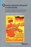 Hélène Miard-Delacroix - Question nationale allemande et nationalisme - Perceptions françaises d'une problématique allemande au début des années 50.