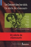 Kate Ashley et Sophie Basch - Les Goncourt dans leur siècle, Un siècle de "Goncourt".