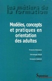 Francis Danvers - Modèles, concepts et pratiques en orientation des adultes.