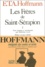 Ernst Theodor Amadeus Hoffmann - Les frères de Saint-Sérapion - Tome 1.
