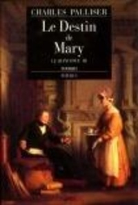 Charles Palliser - Le Quinconce Tome 3 : Le Destin De Mary.