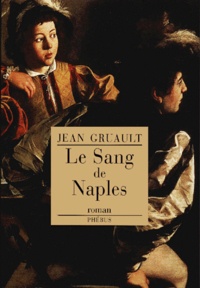 Jean Gruault - Le Sang De Naples.