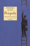 Frédéric Klein - Perpoly. Petit Jeu De Massacre.