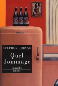 Stephen Dobyns - Quel dommage.