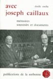 Emile Roche - Avec Joseph Caillaux. Memoires, Souvenirs Et Documents.