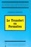 Dominique Carpentier - Le transfert en formation - Expérience africaine et enjeux.