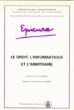 Pierre Legendre et Jean-Laurent Schmidt - Le droit, l'informatique et l'arbitraire.