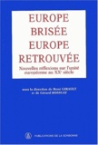 René Girault et  Collectif - Europe brisée, Europe retrouvée - Nouvelles réflexions sur l'unité européenne au XXe siècle.