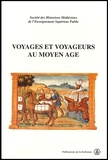  Collectif - Voyages Et Voyageurs Au Moyen Age. Xxvieme Congres De La Shmes (Limoges-Aubazine, Mai 1995).