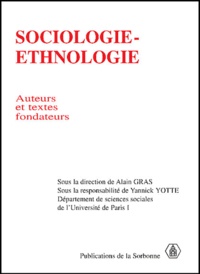 Alain Gras et Yannick Yotte - Sociologie-ethnologie - Auteurs et textes fondateurs.