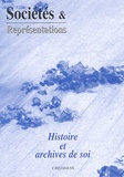Philippe Artières et Dominique Kalifa - Sociétés & Représentations N° 13, Avril 2002 : Histoire et archives de soi.