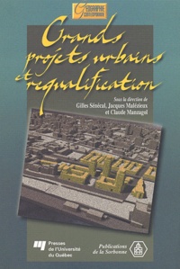 Gilles Sénécal et  Collectif - Grands Projets Urbains Et Requalification.