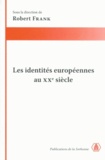 Robert Frank - Les identités européennes au XXe.
