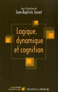 Jean-Baptiste Joinet - Logique, dynamique et cognition.