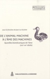 Jean-Luc Guichet - De l'animal-machine à l'âme des machines - Querelles biomécaniques de l'âme (XVIIe-XXIe siècle).