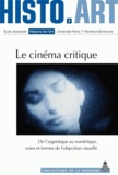 Nicole Brenez et Bidhan Jacobs - Le cinéma critique - De l'argentique au numérique, voies et formes de l'objection visuelle.