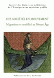 SHMESP - Des sociétés en mouvement - Migrations et mobilité au Moyen Age.