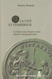 Anthony Hostein - La Cité et l'Empereur - Les Eduens dans l'Empire romain d'après les Panégyriques latins.