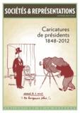 Pascal Dupuy et Guillaume Doizy - Sociétés & Représentations N° 36, automne 2013 : Caricatures de présidents 1848-2012.