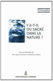 Bérangère Hurand et Catherine Larrère - Y a-t-il du sacré dans la nature ?.