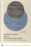 Laurent Bove - Albert Camus, de la transfiguration - Pour une expérimentation vitale de l'immanence.