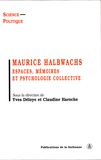 Yves Déloye et Claudine Haroche - Maurice Halbwachs - Espaces, mémoire et psychologie collective.