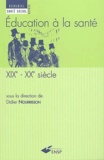 Didier Nourrisson et  Collectif - Education A La Sante, Xixeme-Xxeme Siecle.
