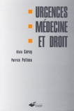 Patrick Pelloux et Alain Garay - Urgences, Medecine Et Droit.