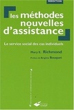 Mary-E Richmond - Les Methodes Nouvelles D'Assistance. Le Service Social Des Cas Individuels.