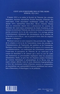 Cent ans d'histoire des outre-mers. SFHOM, 1912-2012