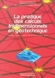 Jean-Pierre Magnan - La pratique des calculs tridimensionnels en géotechnique - Journées d'étude, Paris, 24 et 25 novembre 1998.