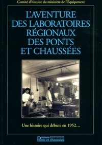  Comité Ministère Equipement - L'aventure des laboratoires régionaux des ponts et chaussées - Une histoire qui débute en 1952.... 1 CD audio