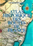 Georges Reverdy - Atlas historique des routes de France.