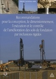  IREX - Recommandations pour le dimensionnement, l'exécution et le contrôle de l'amélioration des sols de fondation par inclusions rigides - Projet national ASIRI. 1 Cédérom