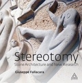 Giuseppe Fallacara - Stereotomy - Stone Architecture and New Research.