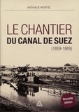 Nathalie Montel - Le chantier du canal de Suez (1859-1869).