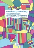 Pascale Marchal - Stratégie(s) foncière(s) - Foncier et projets : vision globale et itérative.