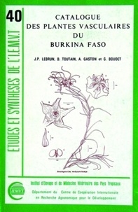 G Boudet et B Toutain - Catalogue Des Plantes Vasculaires Du Burkina Faso.
