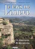 Maurice Cauvy et Gérard Mareau - Le Pays De Lodeve. 14 Itineraires De Decouverte.