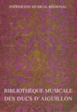 Jean-Christophe Maillard - Bibliotheque Musicale Des Ducs D'Aiguillon.