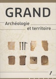 Pascal Vipard et Jacques Guillaume - Grand - Archéologie et territoire - Volume 1.