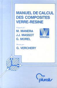 Maxime Manéra et Jean-Jacques Massot - Manuel de calcul des composites verre-résine.