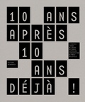 Matthieu Gelin et David Lafon - 10 ans après, 10 ans déjà ! - 10 agences issues de l'ENSA Paris-Belleville.