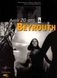 Iskandar Habache et Michel Bousquet - Avoir 20 Ans A Beyrouth.