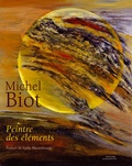 Anne Tiddis et Jean Berra - Michel Biot - Peintre des éléments.