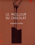 Jacques Génin - Le meilleur du chocolat.